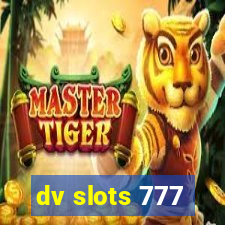 dv slots 777